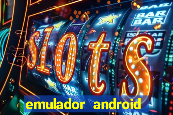 emulador android para pc fraco